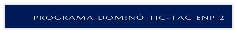 PROGRAMA DOMIN� TIC-TAC ENP 2